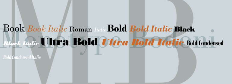 Bodoni Monotype: bold serif font for headings.